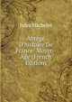 Abr?g? D'histoire De France: Moyen-?ge (French Edition), Michelet Jules 