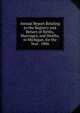Annual Report Relating to the Registry and Return of Births, Marriages, and Deaths, in Michigan, for the Year . 1886, 