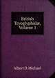 British Tryoglyphid?, Volume 1, Albert D. Michael 