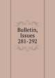 Bulletin, Issues 281-292, 