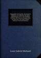 Biographie Universelle, Ancienne Et Moderne; Ou, Histoire, Par Ordre Alphabetique: De La Vie Publique Et Privee De Tous Les Hommes Qui Se Sont Fait . Ou Leurs Crimes, Volume 33 (French Edition), Louis Gabriel Michaud 