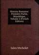 Histoire Romaine: Premiere Partie, Republique, Volume 2 (French Edition), Michelet Jules 