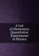 A List of Elementary Quantitative Experiments in Physics, 