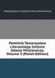 Pamitnik Towarzystwa Literackiego Imienia Adama Mickiewicza, Volume 3 (Polish Edition), Towarzystwo Literackie Imie Mickiewicza 