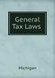 General Tax Laws ., Michigan 
