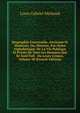 Biographie Universelle, Ancienne Et Moderne; Ou, Histoire, Par Ordre Alphabetique: De La Vie Publique Et Privee De Tous Les Hommes Qui Se Sont Fait . Ou Leurs Crimes, Volume 38 (French Edition), Louis Gabriel Michaud 