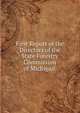 First Report of the Directors of the State Forestry Commission of Michigan ., 