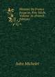 Histoire De France Jusqu'au Xvie Si?cle, Volume 16 (French Edition), Michelet Jules 