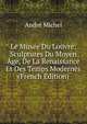 Le Musee Du Louvre: Sculptures Du Moyen Age, De La Renaissance Et Des Temps Modernes (French Edition), Andre Michel 