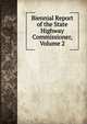 Biennial Report of the State Highway Commissioner, Volume 2, 