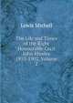 The Life and Times of the Right Honourable Cecil John Rhodes 1853-1902, Volume 2, Lewis Michell 