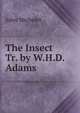 The Insect Tr. by W.H.D. Adams., Michelet Jules 