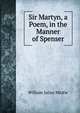 Sir Martyn, a Poem, in the Manner of Spenser, William Julius Mickle 