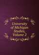University of Michigan Studies, Volume 2, 
