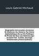 Biographie Universelle, Ancienne Et Moderne, Ou Histoire, Par Ordre Alphabetique, De La Vie Publique Et Privee De Tous Les Hommes Qui Se Sont Fait . Crimes: Ouvrage Entierement (French Edition), Louis Gabriel Michaud 