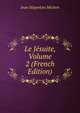 Le Jesuite, Volume 2 (French Edition), Jean Hippolyte Michon 
