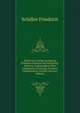 Briefe Von Schiller an Herzog Friedrich Christian Von Schleswig-Holstein-Augustenburg Uber Asthetische Erziehung: In Ihrem Ungedruckten Urtexte (German Edition), Schiller Friedrich 