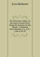 The Christian Casket, Or, the Pearl of Great Price: Being the Sermon On the Mount : Combined from Matthew 5:1; 8:27; Luke 6:20-49, Ezra Michener 
