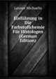 Einf?hrung in Die Farbstoffchemie F?r Histologen (German Edition), Leonor Michaelis 