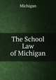 The School Law of Michigan, Michigan 