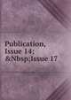 Publication, Issue 14;&Nbsp;Issue 17, 