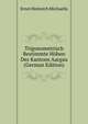 Trigonometrisch Bestimmte Hohen Des Kantons Aargau (German Edition), Ernst Heinrich Michaelis 
