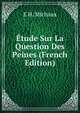 Etude Sur La Question Des Peines (French Edition), E H. Michaux 