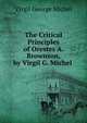 The Critical Principles of Orestes A. Brownson, by Virgil G. Michel ., Virgil George Michel 