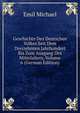 Geschichte Des Deutschen Volkes Seit Dem Dreizehnten Jahrhundert Bis Zum Ausgang Des Mittelalters, Volume 6 (German Edition), Emil Michael 