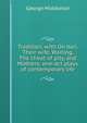 Tradition, with On bail, Their wife, Waiting, The cheat of pity, and Mothers; one-act plays of contemporary life, George Middleton 