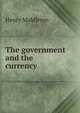 The government and the currency, Henry Middleton 