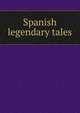 Spanish legendary tales, 
