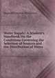 Water Supply: A Student's Handbook On the Conditions Governing the Selection of Sources and the Distribution of Water, Reginald Empson Middleton 