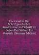 Die Gesetze Der Schriftgeschichte. Konfession Und Schrift Im Leben Der Volker. Ein Versuch (German Edition), 