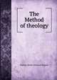 The Method of theology, Eudoxe Irenee Edouard Mignot 
