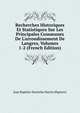 Recherches Historiques Et Statistiques Sur Les Principales Communes De L'arrondissement De Langres, Volumes 1-2 (French Edition), Jean Baptiste Stanislas Martia Migneret 
