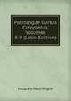 Patrologi? Cursus Completus, Volumes 8-9 (Latin Edition), Jacques-Paul Migne 