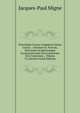 Patrologi? Cursus Completus Series Gr?ca: . Omnium Ss. Patrum, Doctorum, Scriptorumque Ecclasiasticorum Sive Latinorum Sive Gr?corum ., Volume 73 (Ancient Greek Edition), Jacques-Paul Migne 