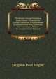Patrologi? Cursus Completus Series Gr?ca: . Omnium Ss. Patrum, Doctorum, Scriptorumque Ecclasiasticorum Sive Latinorum Sive Gr?corum ., Volume 36 (Ancient Greek Edition), Jacques-Paul Migne 