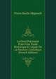 Le Droit Paroissial Etant Une Etude Historique Et Legale De La Paroisse Catholique (French Edition), Pierre Basile Mignault 