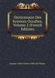 Dictionnaire Des Sciences Occultes, Volume 2 (French Edition), Jacques-Albin-Simon Collin de Plancy 