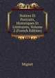 Notices Et Portraits, Historiques Et Litteraires, Volume 2 (French Edition), Francois-Auguste-Marie-Alexis Mignet 