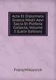 Acta Et Diplomata Graeca Medii Aevi Sacra Et Profana Collecta, Volume 5 (Latin Edition), Franz Miklosich 