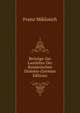 Beitrage Zur Lautlehre Der Rumanischen Dialekte (German Edition), Franz Miklosich 