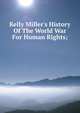 Kelly Miller's History Of The World War For Human Rights;, 