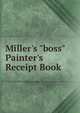 Miller's "boss" Painter's Receipt Book, 