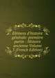 El?mens d'histoire g?n?rale: premi?re partie : Histoire ancienne Volume 3 (French Edition), 