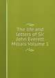 The life and letters of Sir John Everett Millais Volume 1, 