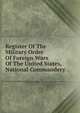Register Of The Military Order Of Foreign Wars Of The United States, National Commandery, 