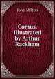 Comus. Illustrated by Arthur Rackham, Milton John 